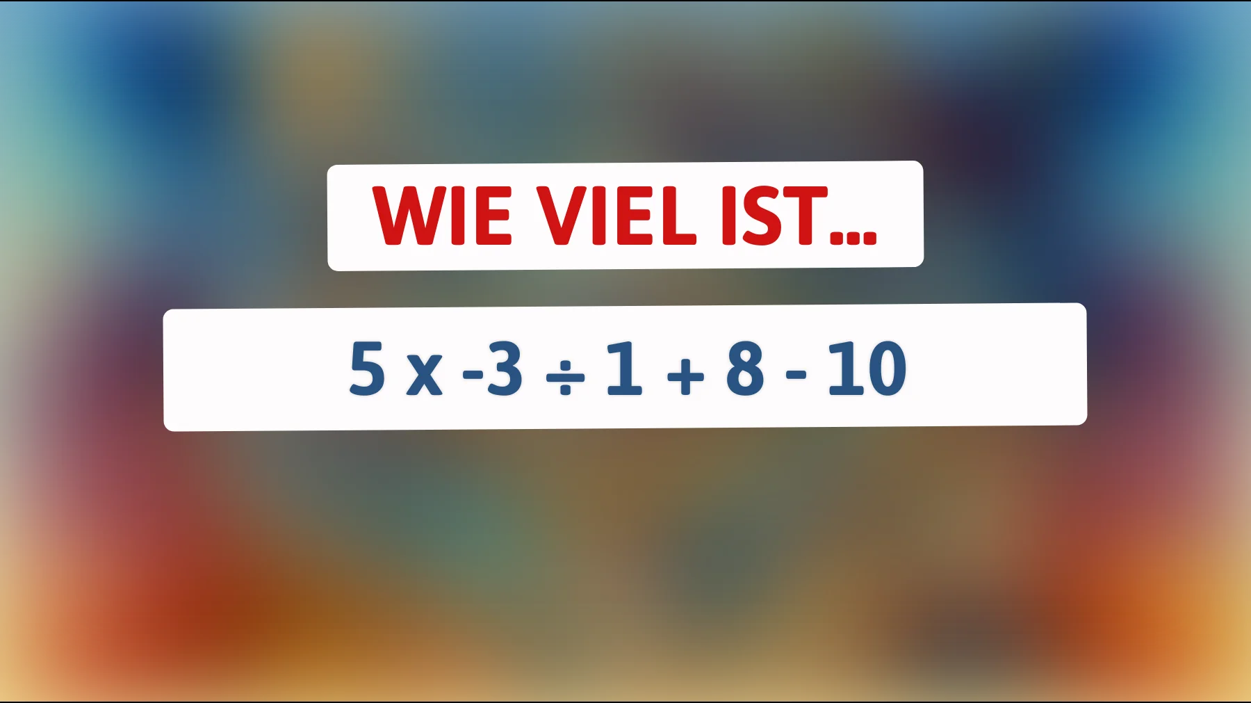 Nur 1 von 100 Menschen kann es lösen: Wie lautet die richtige Antwort auf diese scheinbar einfache mathematische Gleichung?"