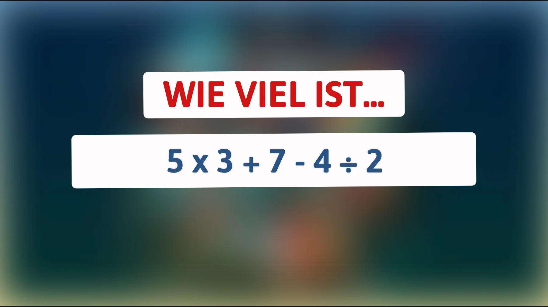 Nur 1% schaffen es: Kannst du dieses einfache Mathe-Rätsel auf Anhieb lösen?"