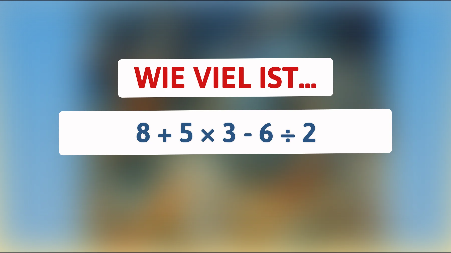 Nur 1% der Menschen kann die Lösung dieses simplen Mathe-Rätsels finden! Bist du unter ihnen?"
