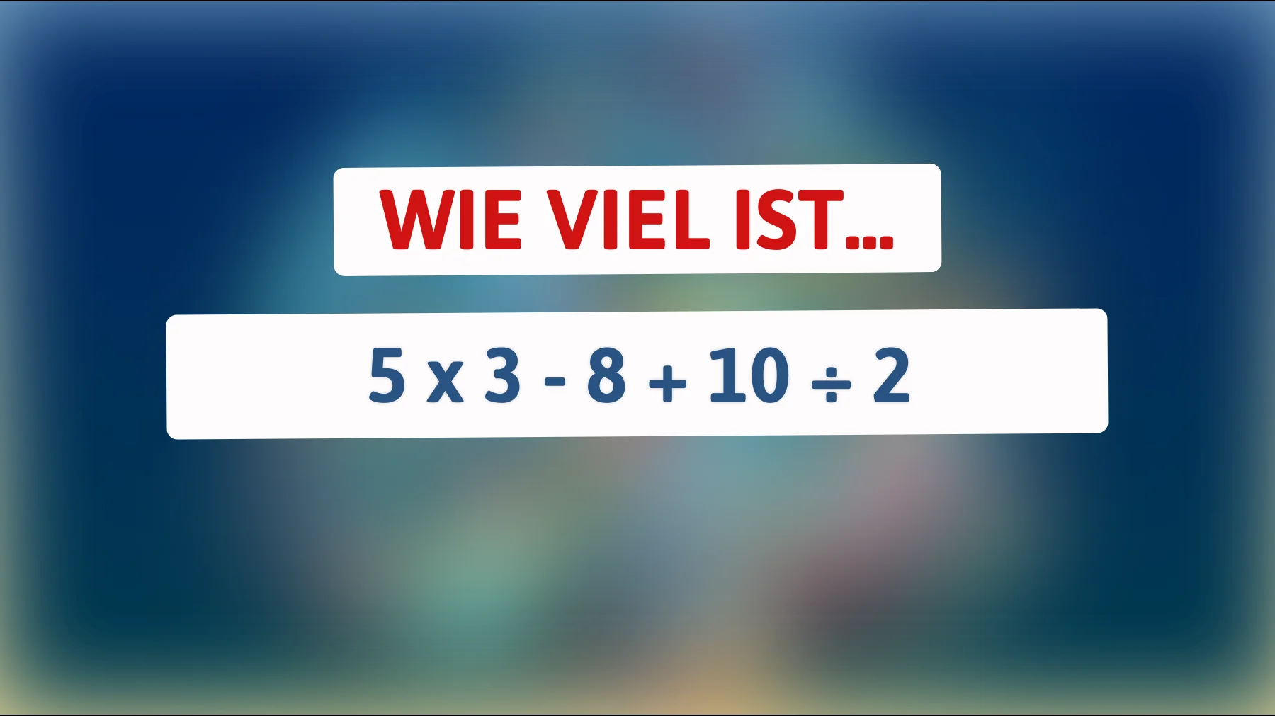 Nur echte Denker finden die Lösung: Kannst du die Antwort auf dieses verzwickte Mathe-Rätsel knacken?"